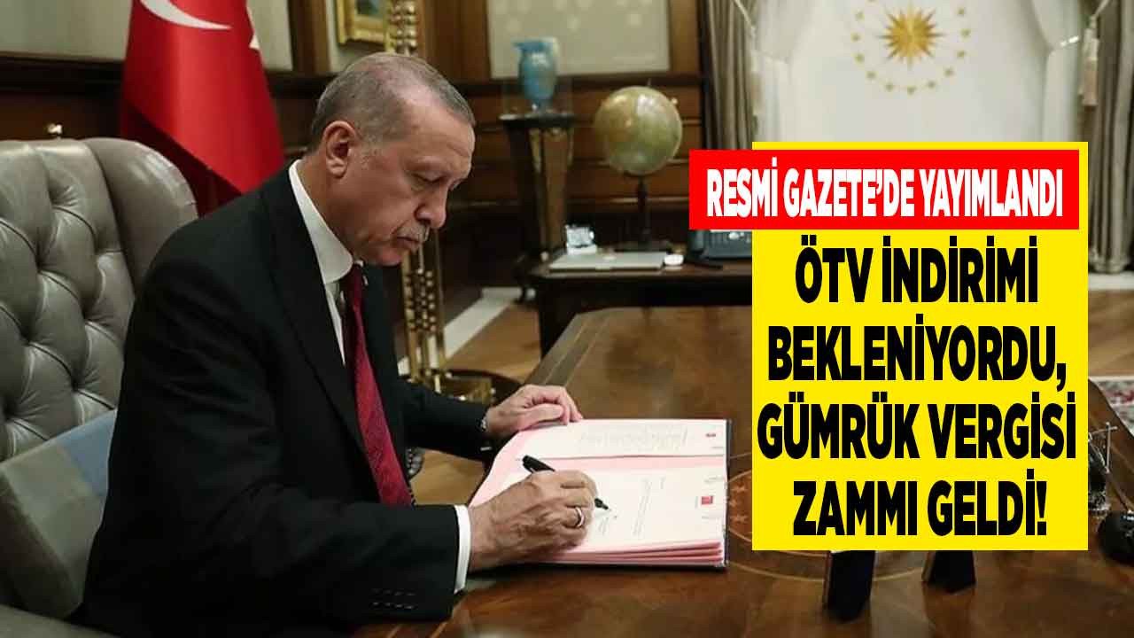 Son Dakika! Sıfır ve 2.el araç fiyatlarına ÖTV indirimi bekleniyordu, Gümrük Vergisi zammı geldi!