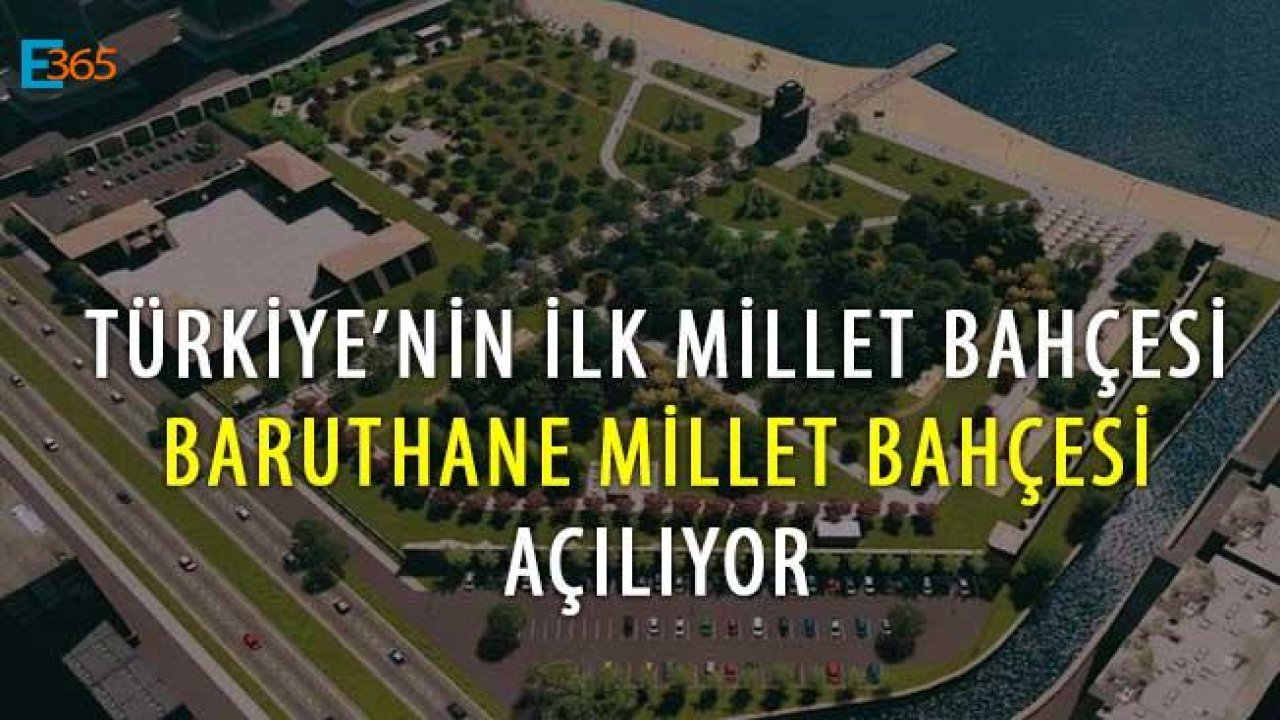 Türkiye'nin İlk Millet Bahçesi "Baruthane Millet Bahçesi" Açılıyor!