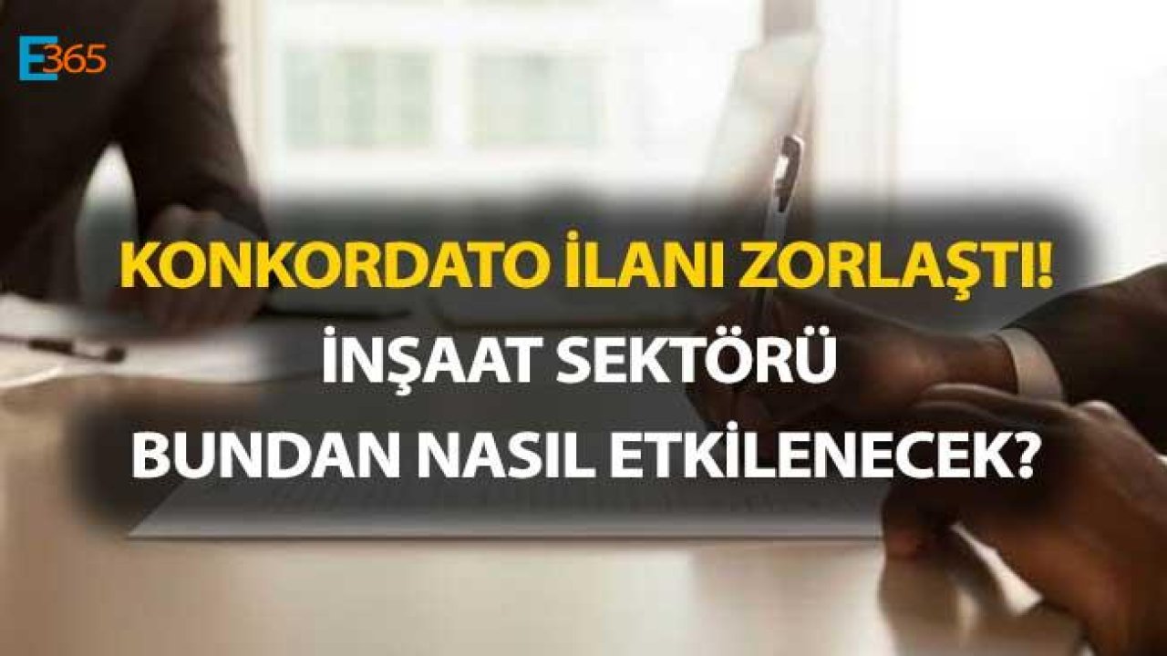 Konkordato İlanı Zorlaştı! Peki, İflas Anlaşması İnşaat Sektörünü Nasıl Etkileyecek?