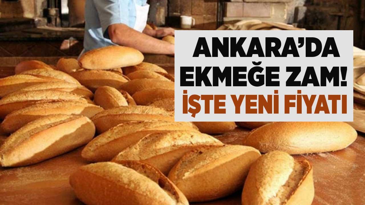 Son Dakika: Ankara'da ekmeğe zam! Halk Ekmek satış fiyatı kaç TL, ne kadar oldu?