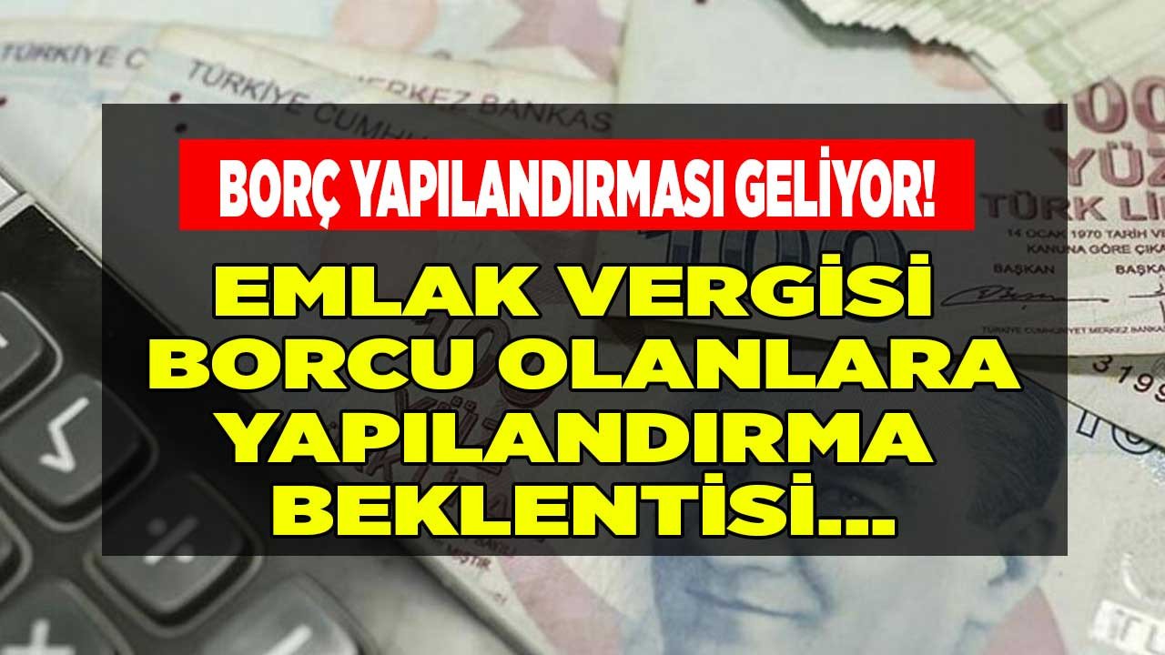 Borcu olanlara yeni müjde beklentisi! Vergi affı 2023 ile emlak vergisi borçlarına yapılandırma gelecek mi?