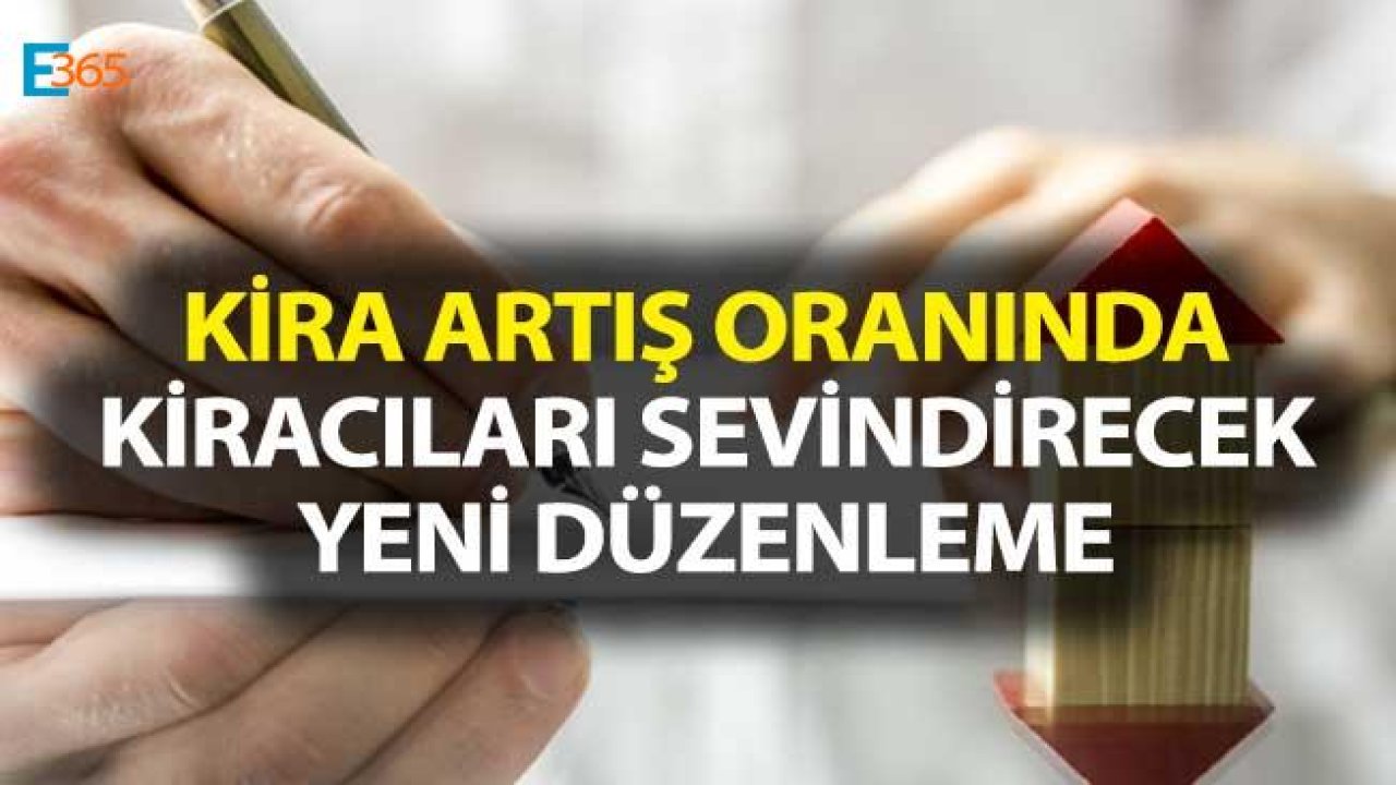 Kira Artış Oranında Kiracıları Sevindirecek Düzenleme