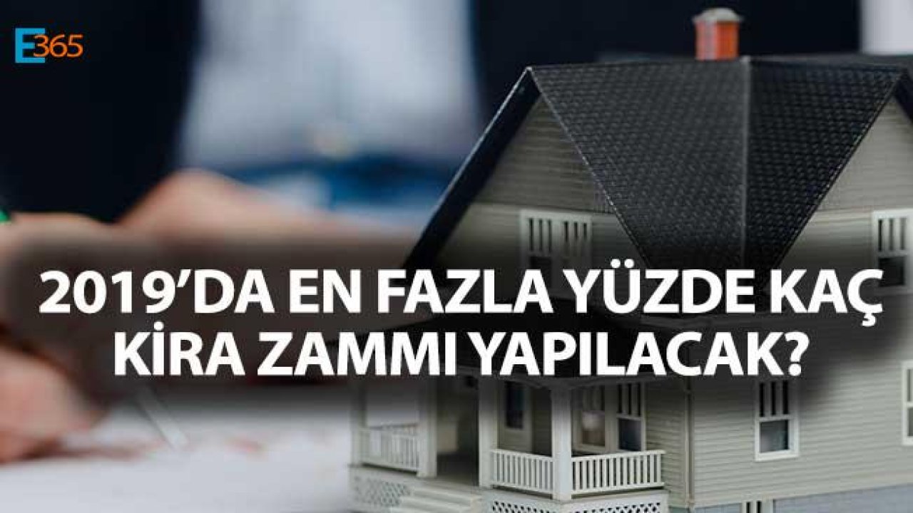 Kira Artış Oranlarına Göre 2019'da En Fazla Yüzde Kaç Zam Yapılacak?