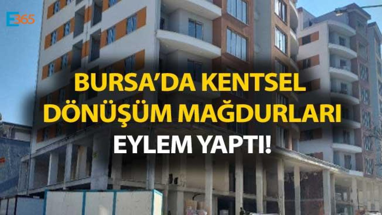 Bursa'da Kentsel Dönüşüm Mağdurları Eylem Yaptı!