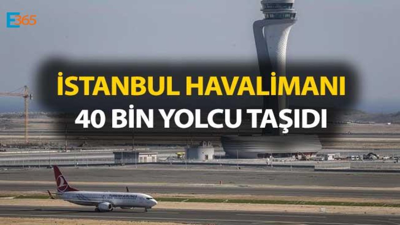 İstanbul Havalimanı 297 Uçuş İle 40 Bin Yolcu Taşıdı