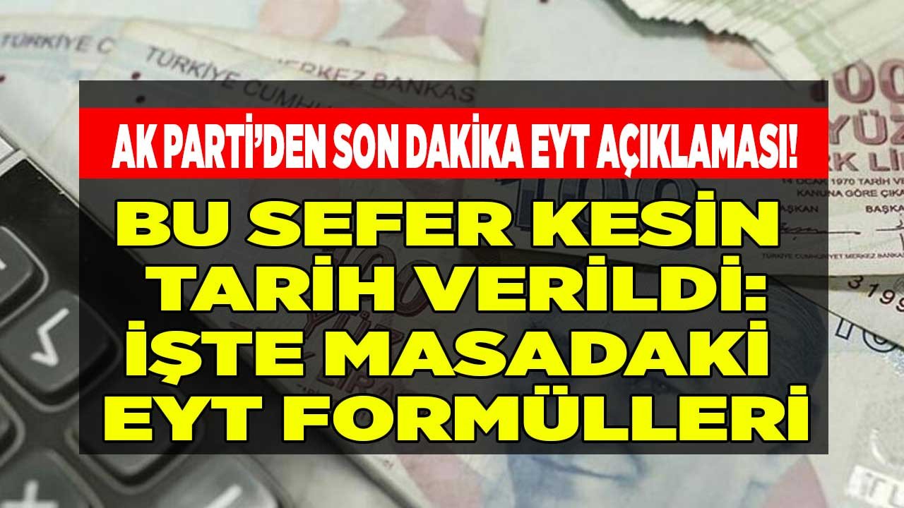 AK Parti'den son dakika EYT açıklaması geldi: Net tarih verildi! EYT'de son durum ne, masadaki formüller neler, kimler hemen emekli olabilecek?