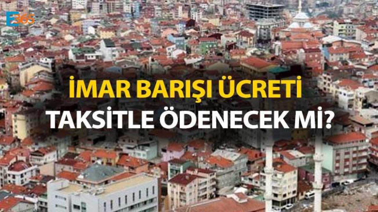 Vatandaş İmar Barışı Kredisi Değil, Yapı Kayıt Belgesi Ödemesi İçin Taksit İstiyor!