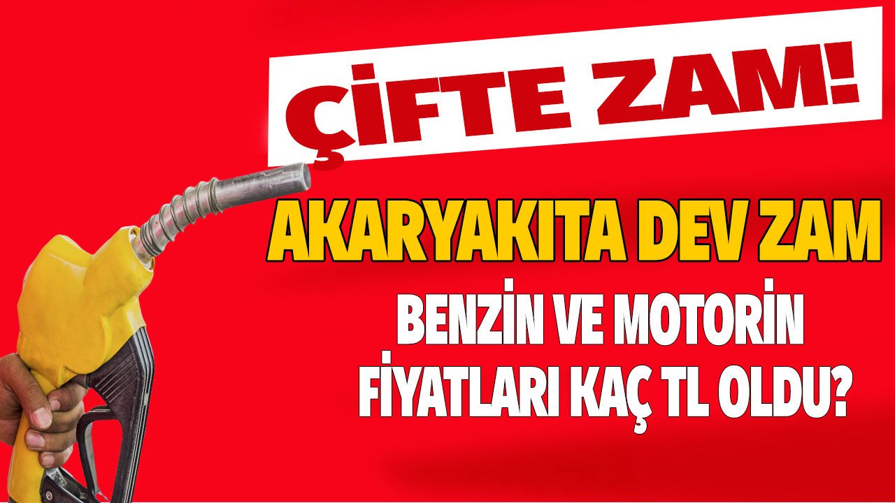 Akaryakıta çifte zam: Önce motorin şimdi benzine zam açıklandı! Dev zam sonrası Ankara, İzmir, İstanbul güncel akaryakıt fiyatları listesi