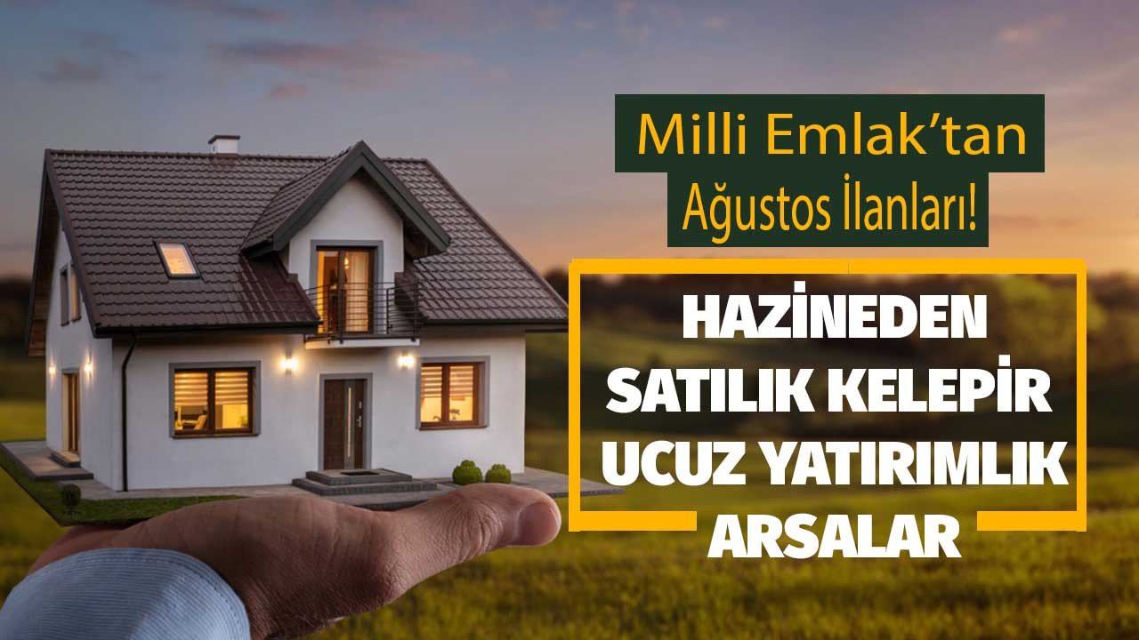 Milli Emlak 1860 M2 arsayı 70 bin liraya satıyor! Sudan ucuz fiyatlarla satılık hazine arazileri, arsa satışları için başvuru bugün başladı