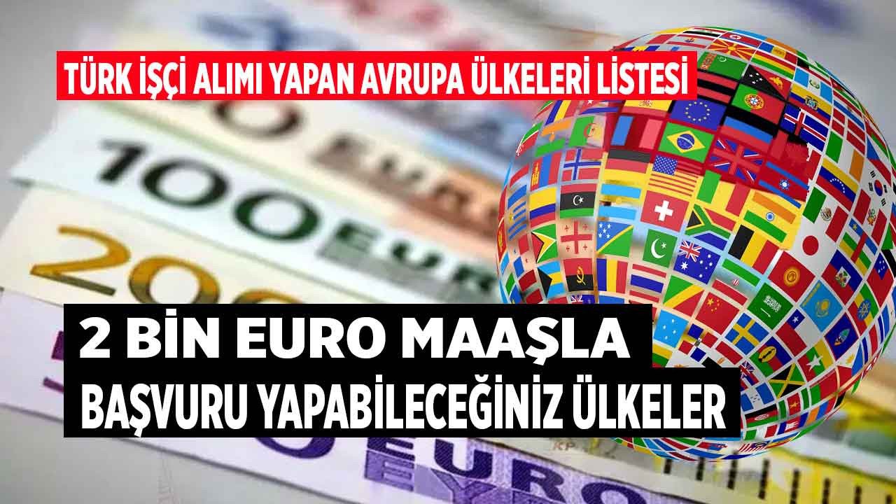 Lise mezunu olmak yeterli, yabancı dil şartı bile yok! Türk işçi alımı için Avrupa ülkeleri kapıları açtı, 2.000 Euro maaşla hemen işbaşı