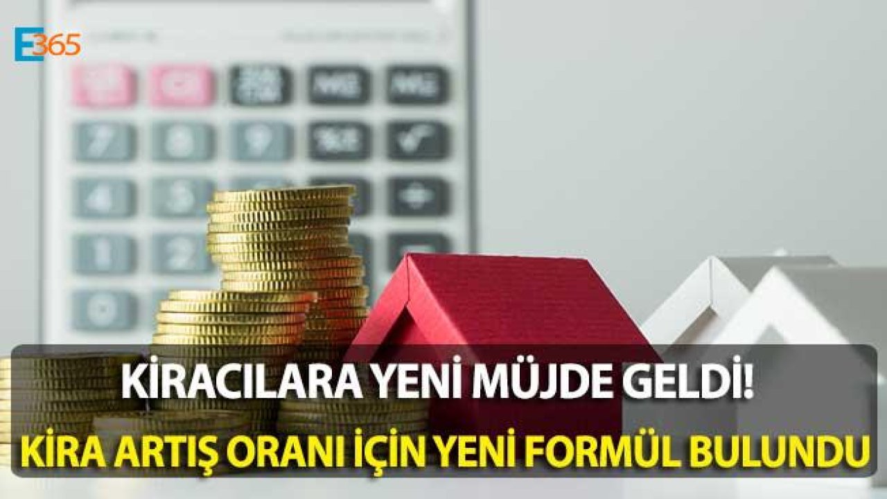 Milyonlarca Kiracıya Müjde! Kira Zam Oranı İçin Yeni Formül Bulundu