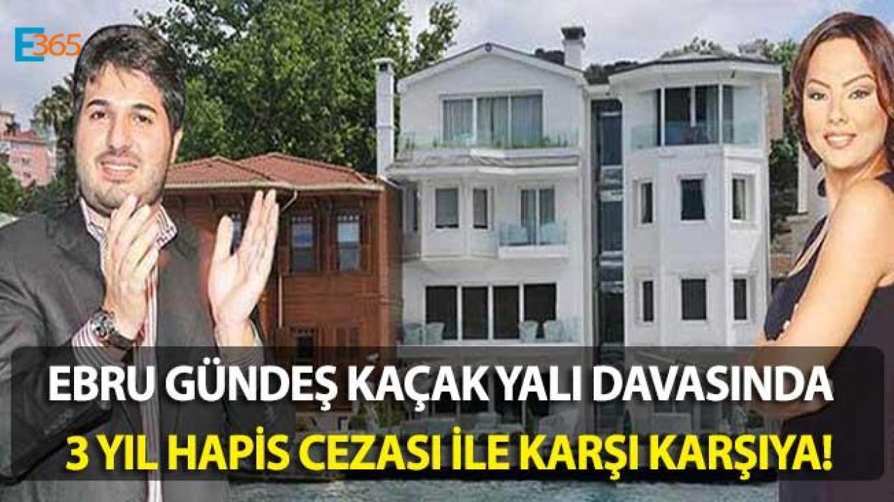 Ebru Gündeş Kanlıca Yalısı Davasında Tutuklanabilir!