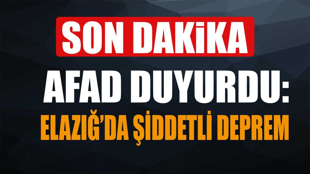 AFAD Kandilli Rasathanesi son dakika deprem haberi: Elazığ'da deprem mi oldu, 17 Ağustos Elazığ depremi şiddeti kaç?