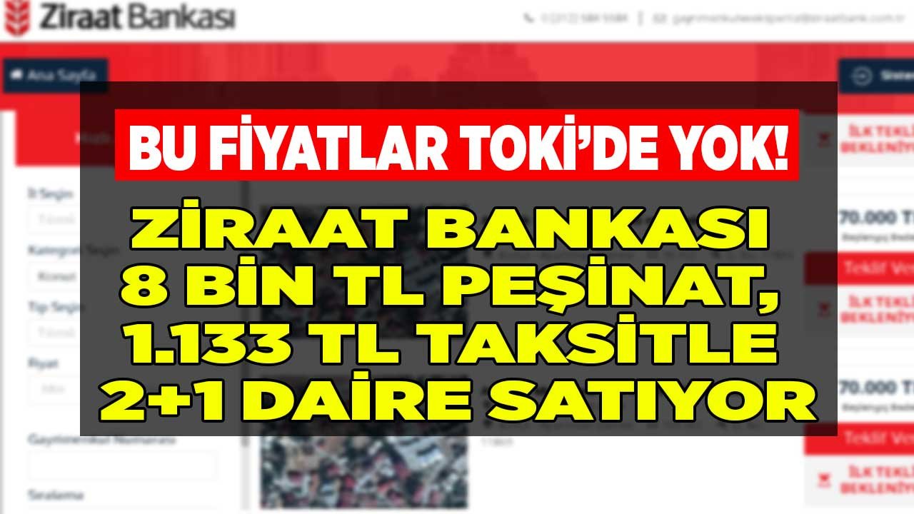 Ziraat Bankası bu fiyatlarla TOKİ'ye rakip olur! 8 bin TL peşinat, aylık 1.133  Lira taksitle 95 m2 2+1 daire satışı