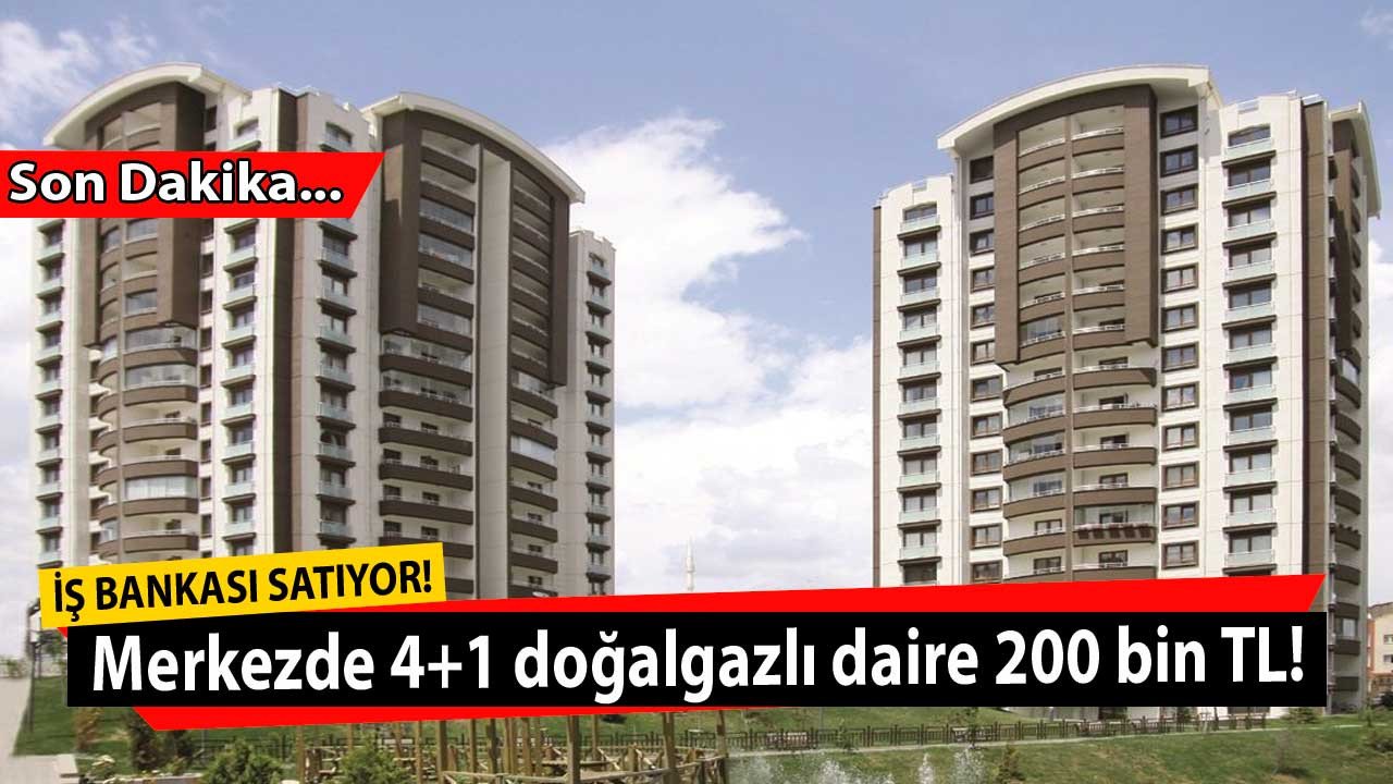 İster peşin ister taksitle! İş Bankası merkezi konumda 4+1 doğalgazlı en üst kat daireyi 200 bin liraya satıyor