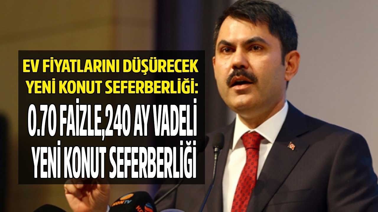 Kiralar ve ev fiyatları tepetaklak olabilir! Emlak Konut 0.70 faiz oranı ve 240 ay taksitle 2. konut seferberliği başlayacak mı?