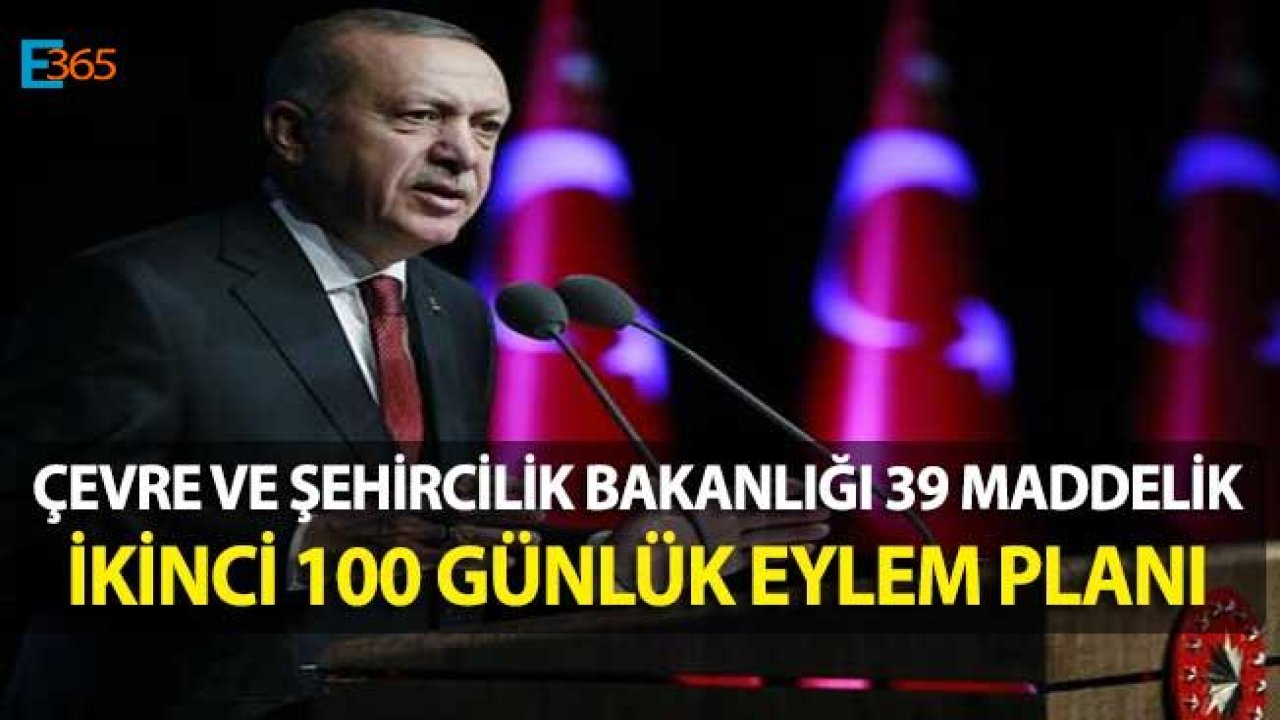 Çevre ve Şehircilik Bakanlığı İkinci 100 Günlük Eylem Planı Listesi