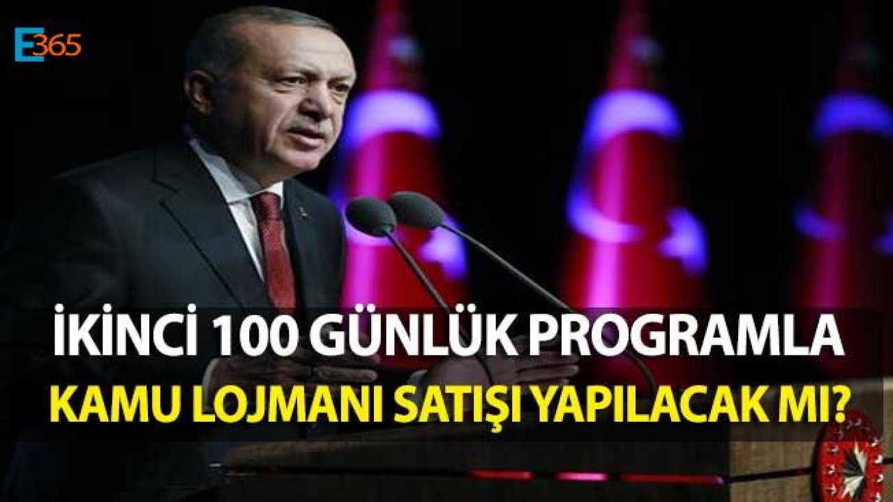 İkinci 100 Günlük Eylem Planı İçerisinde Kamu Lojmanları Satışı Yer Aldı Mı?