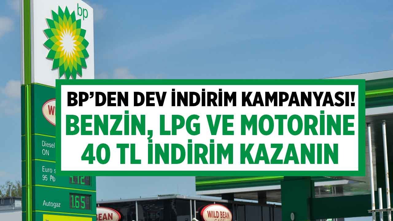 BP istasyonlarında indirim kampanyası açıklandı: Benzin, LPG otogaz, motorin alımlarında 30 Eylül tarihine kadar 40 TL indirim!