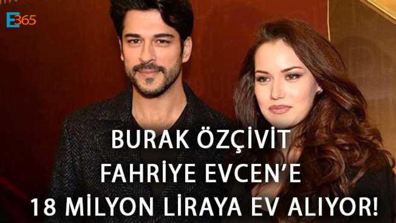 Burak Özçivit Fahriye Evcen'e Bebek Hediyesi Olarak 18 Milyon Liraya Villa Alıyor!