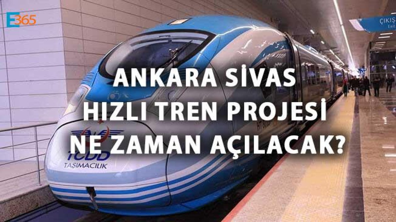 Ankara Sivas Hızlı Tren Son Durum ve Açılış Tarihi Bakan Turhan Tarafından Açıklandı!