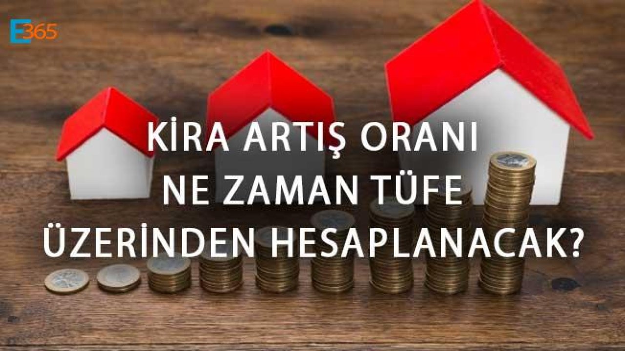 Kira Artış Zam Oranı Ne Zaman TÜFE TEFE Üzerinden Hesaplanacak?