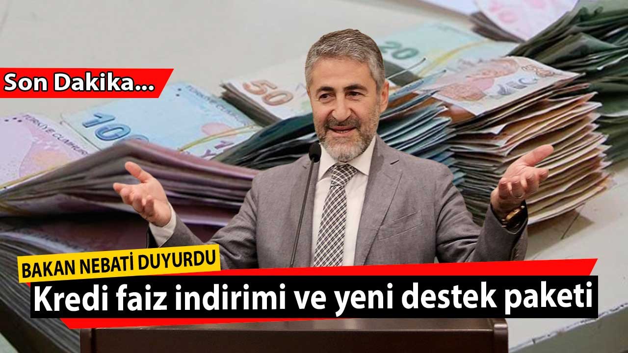 Hazine Bakanı Nebati'den son dakika kredi faiz indirimi ve dar gelirliye destek açıklaması!