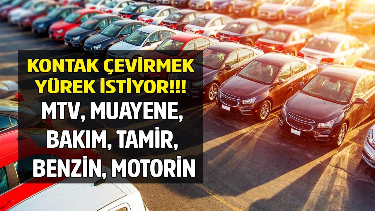 Arabamın durumu: kontak çevirmek yürek istiyor! MTV, Araç muayene ücretleri, bakım, lastik değişimi, sigorta, motorin, benzin fiyatları cep yakıyor