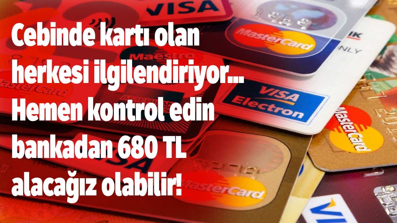 Cüzdanında kredi kartı olan herkesi ilgilendiriyor! Hemen kontrol edin 680 TL paranız kesilmiş olabilir, iade alabilirsiniz