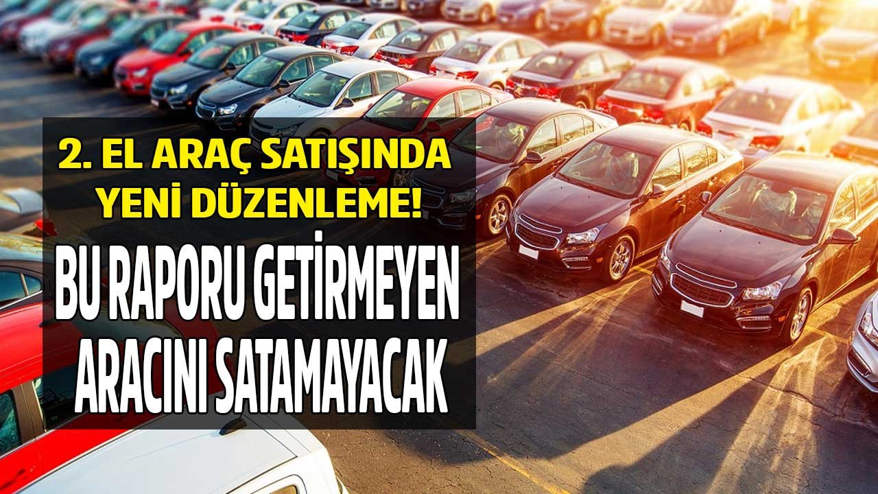 2.el araba satın almak, araç satmak isteyenler dikkat! İkinci el araç satışında ekspertiz zorunluluğu