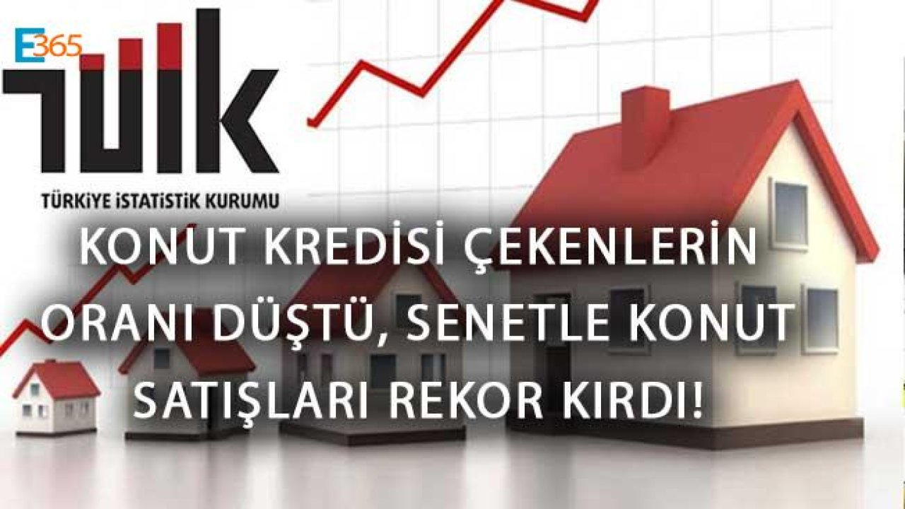 Konut Kredisi Çekenlerin Oranı Düştü, Senetle Konut Satışı Rekor Kırdı!