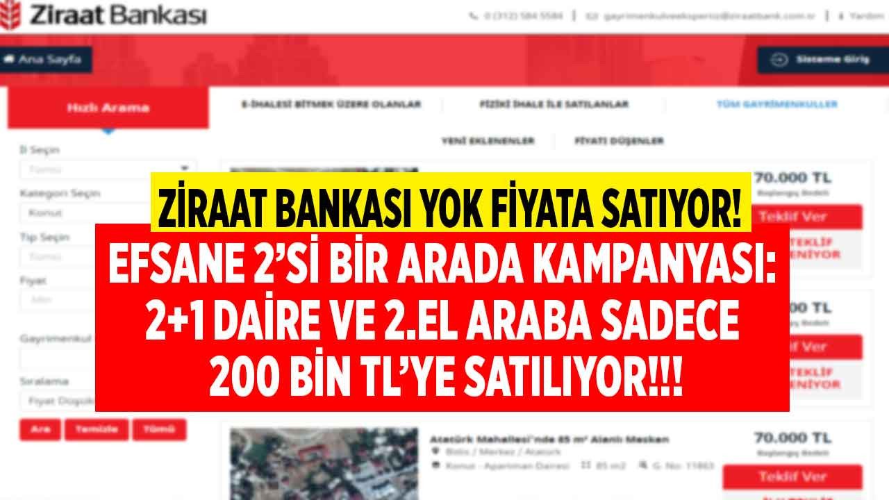 Satış rekortmeni efsane 2'si bir arada kampanyası geri döndü! Ziraat Bankası Eylül kampanyası ile 95 m2 2+1 daire ve 2.el araba sadece 200 bin TL