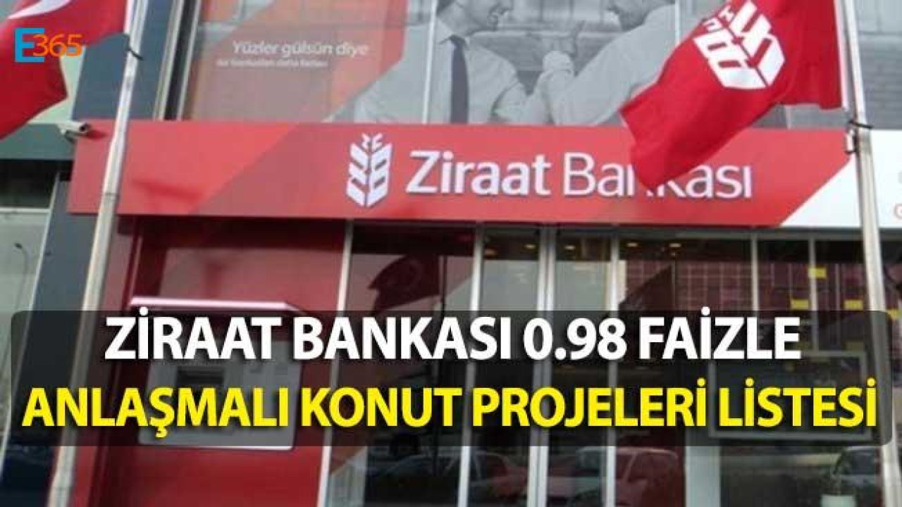 Ziraat Bankası 0 98 Anlaşmalı Konut Projeleri Hangileri, Kredi Şartları Neler?