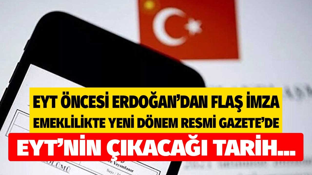 EYT öncesi Erdoğan'dan kritik imza, emeklilikte yeni düzenleme Resmi Gazete'de! EYT'de son dakika ile EYT'nin çıkacağı tarih...