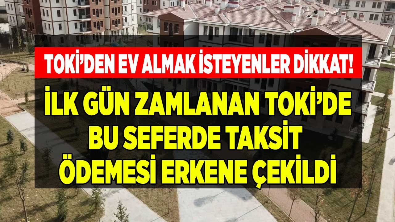 Ucuz konut müjdesi vatandaşın kursağında kaldı! Konut fiyatlarına zam gelen TOKİ bu seferde 250 bin sosyal konut projesi taksit ödeme tarihini erkene çekti