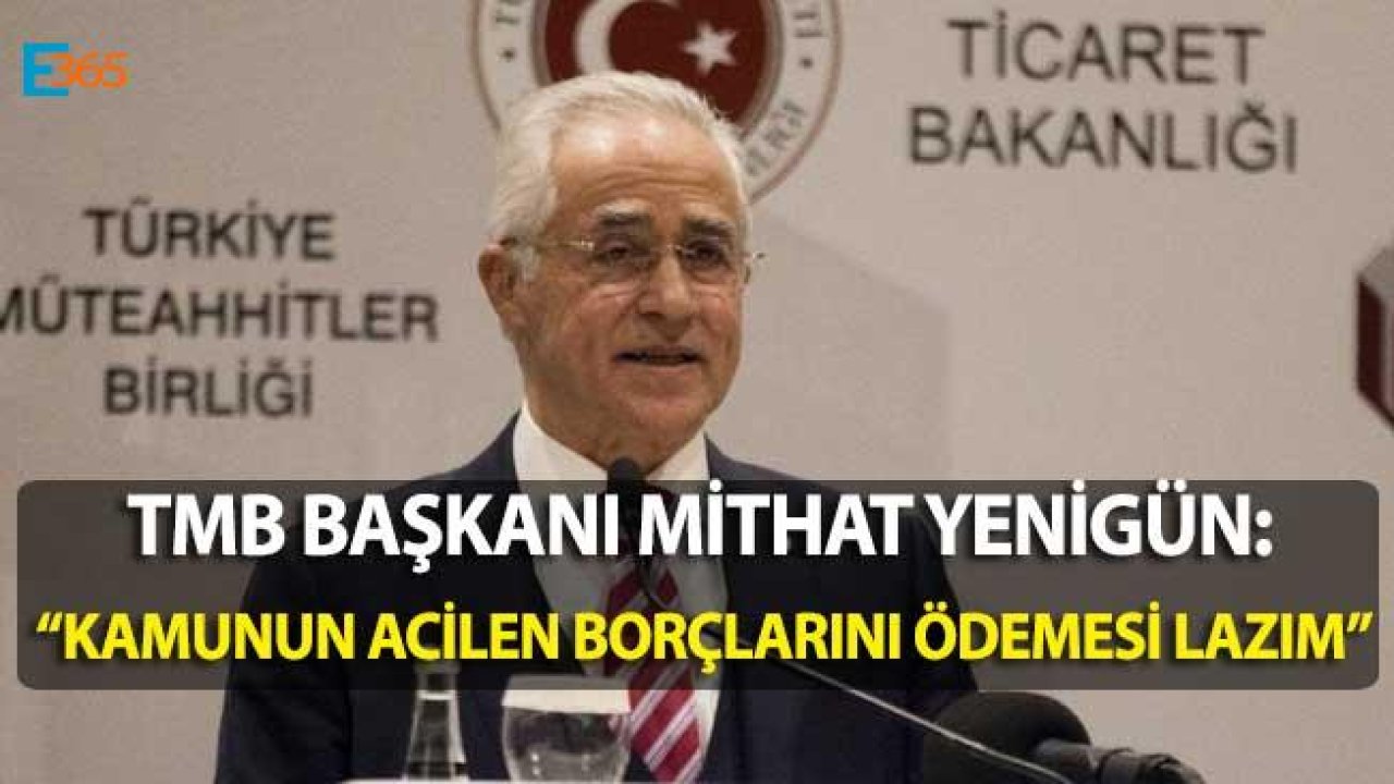 TMB Başkanı Yenigün "Devlet Alacaklarımızı Ödesin, Fiyat Farkı Kararnamesi Çıksın!"