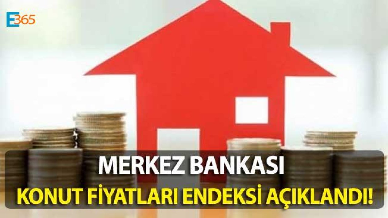 Merkez Bankası  Hedonik Konut Fiyat Endeksi Açıklandı!