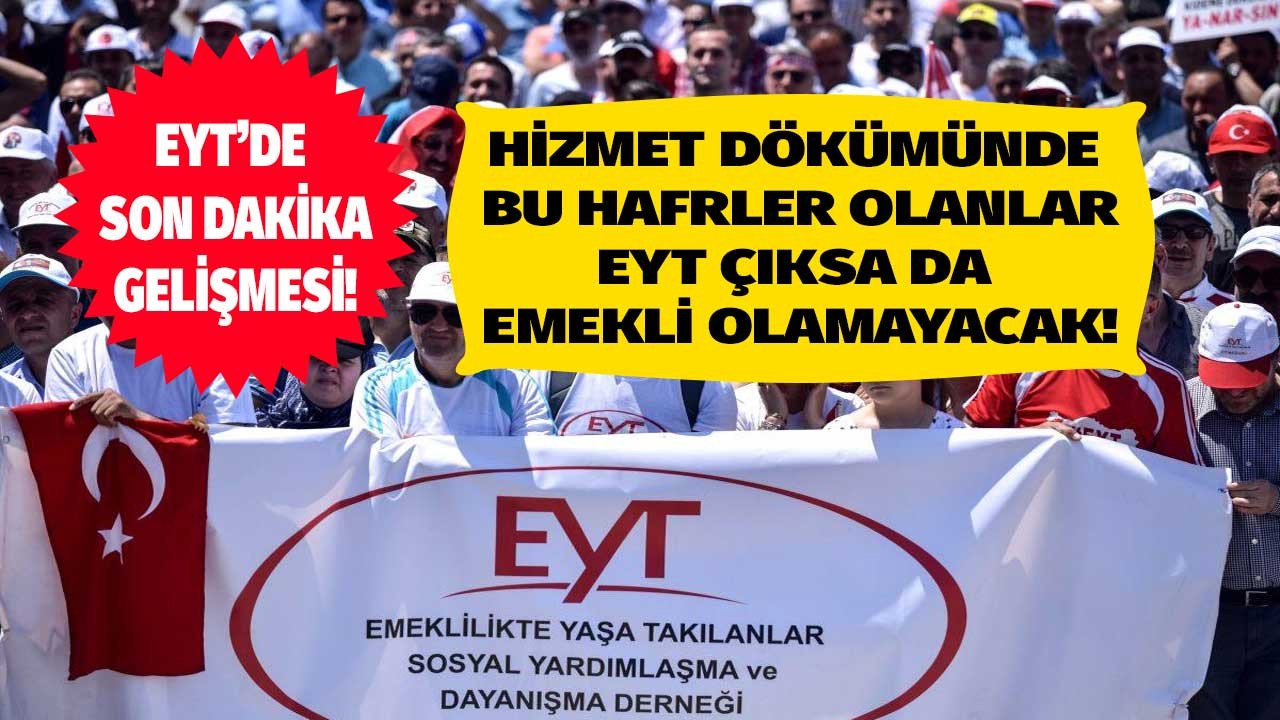 EYT Müjdesi bekleyenler aman dikkat! SGK müfettişi uyardı, hemen e-Devlet Hizmet Dökümünü kontrol edin, Ş, K ve S harfi olanlar emekli olamayacak