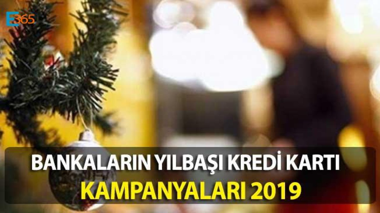 2019 Kredi Kartı Yılbaşı Kampanyaları