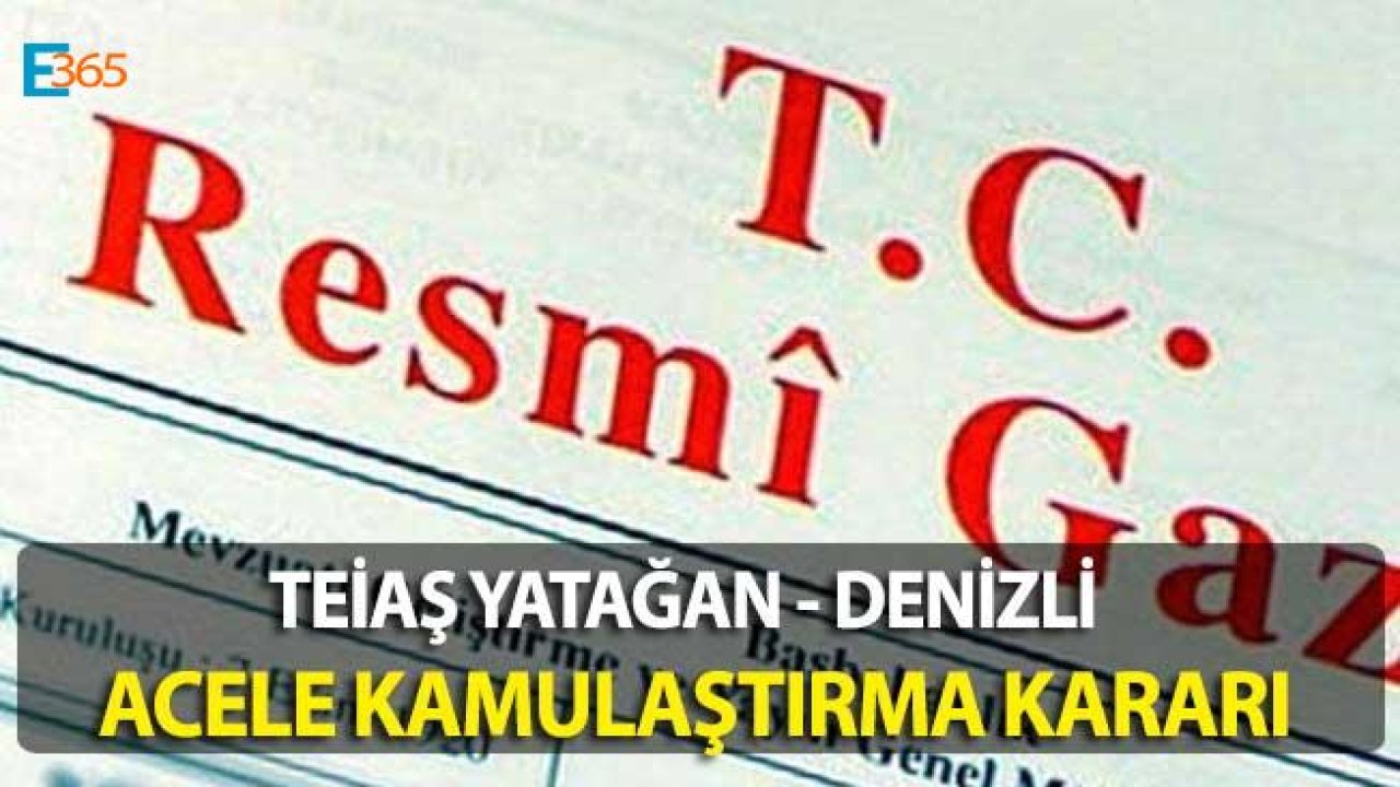 TEİAŞ Yatağan - Denizli Batı-Denizli-4 Acele Kamulaştırma Kararı