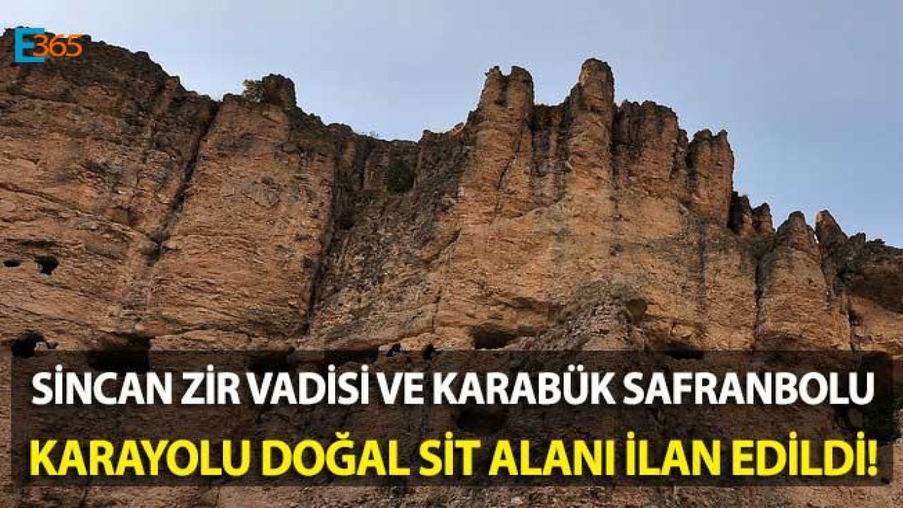 Sincan Zir Vadisi ve Karabük Safranbolu Karayolu Doğal SİT Alanı İlan Edildi!