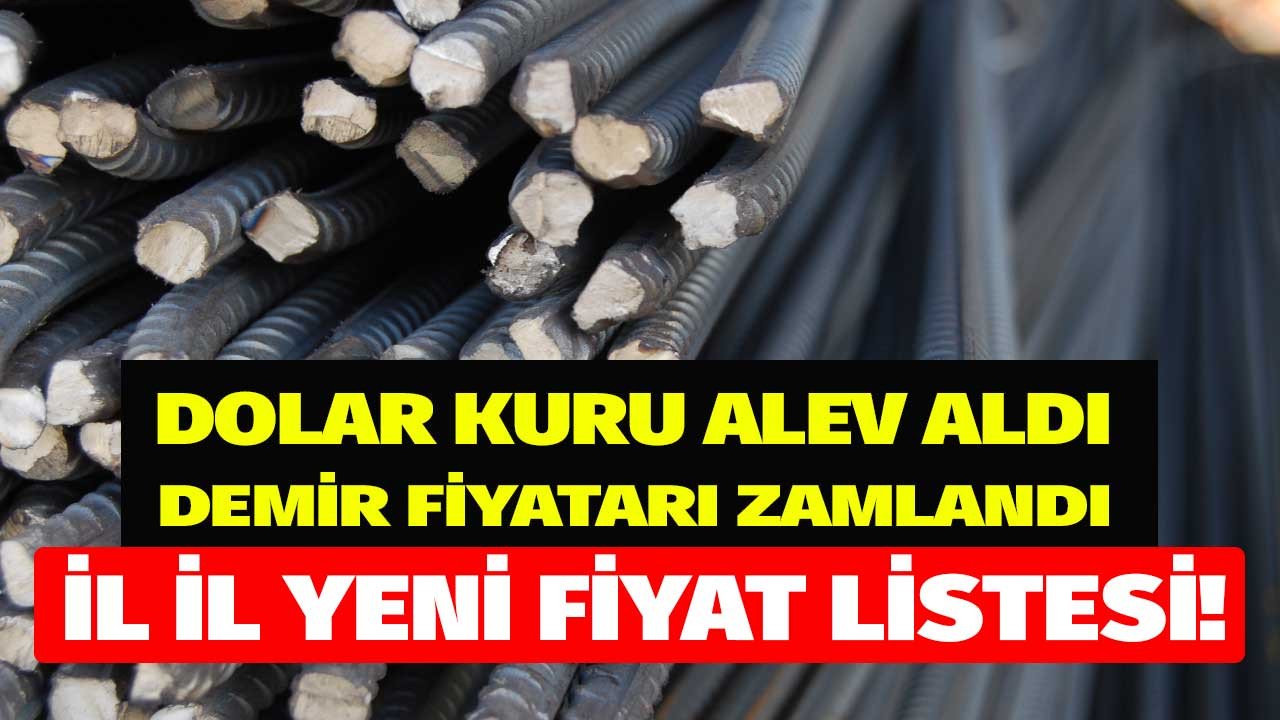 Demirde dolar yükselişi! İnşaat demiri ton fiyatı zam yağmuruna tutuldu