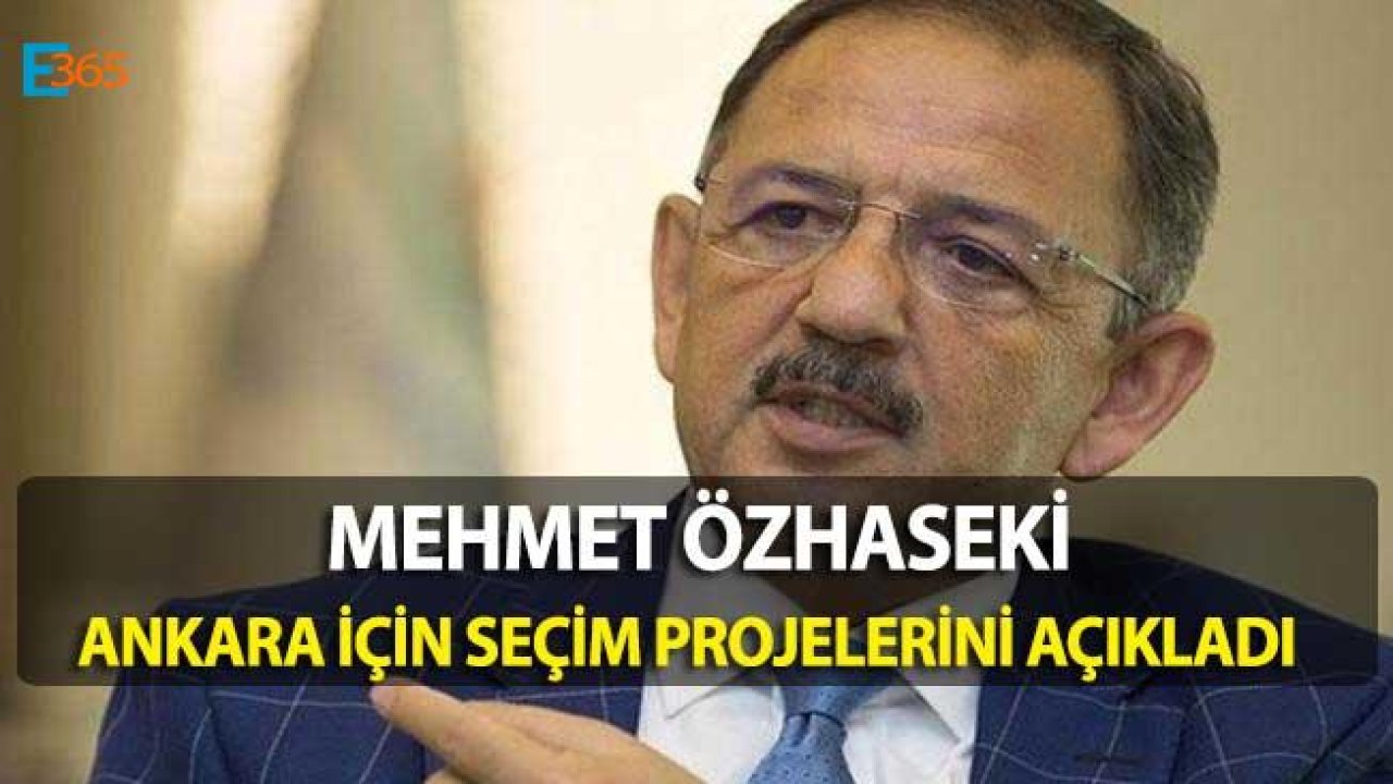 Mehmet Özhaseki "AK Parti Ankara İlçe Belediye Başkan Adayları Haftaya Açıklanacak"