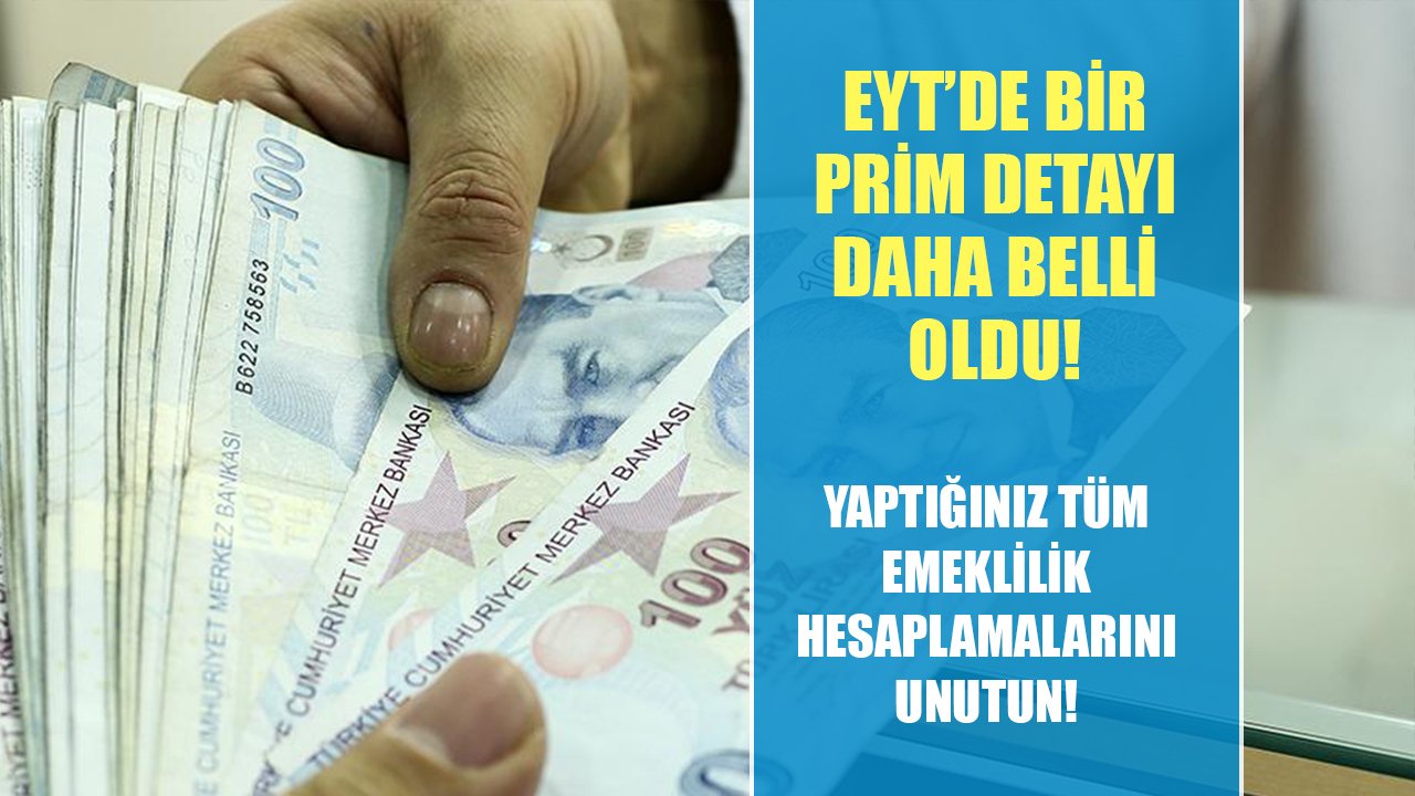 EYT'de bir prim detayı daha belli oldu! Yaptığınız tüm emeklilik hesaplamalarını unutun!