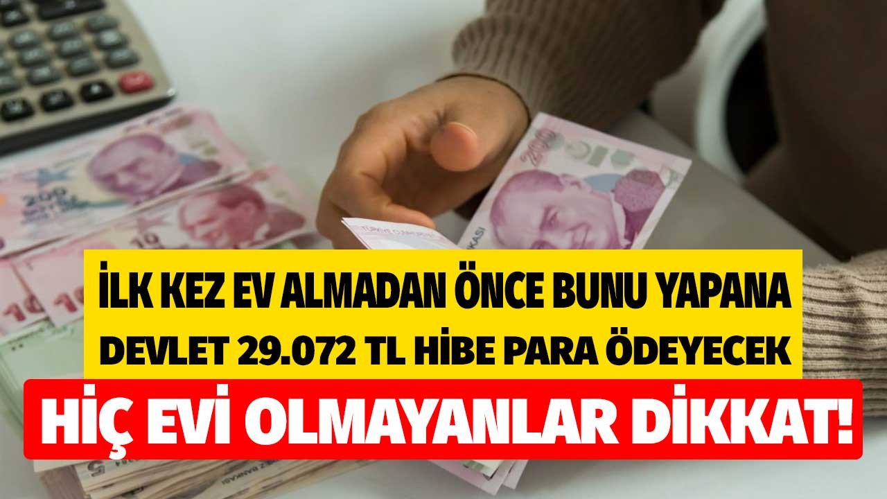 Bunu yapana Ziraat Bankası üzerinden ödenecek! Hiç evi olmayana devlet ev alırken 29.072 TL hibe para verecek