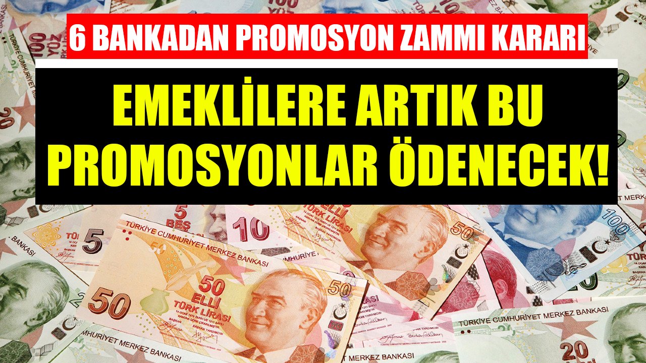 6 bankadan emekli maaş promosyonlarına zam kararı! Emeklilere artık bu promosyonlar ödenecek!