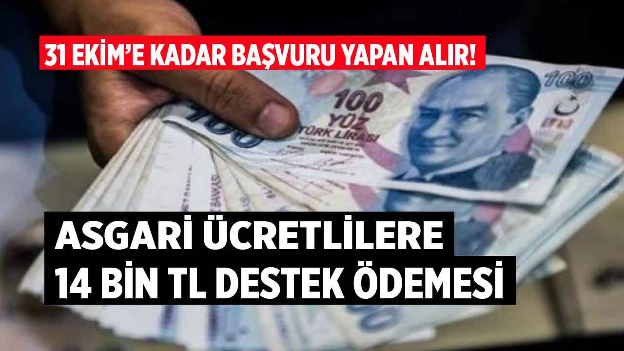 31 Ekim'e kadar başvuru yapan asgari ücretli çalışanlara Ziraat Bankası 14000 TL nakit para yatıracak