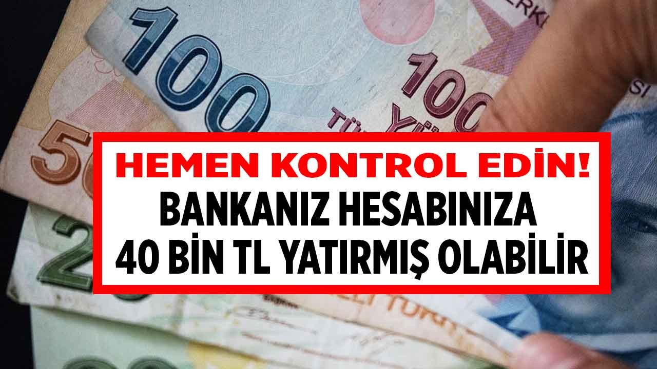 Hemen hesabınızı kontrol etmeniz gerekiyor! Halkbank, İş Bankası, Akbank, Garanti BBVA, ING Bank, Denizbank hesaplara 40000 TL yatırdı