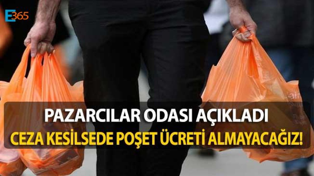 Pazarcılar "Gerekirse Ceza Öderiz Ancak Vatandaştan Poşet Parası İstemeyeceğiz"