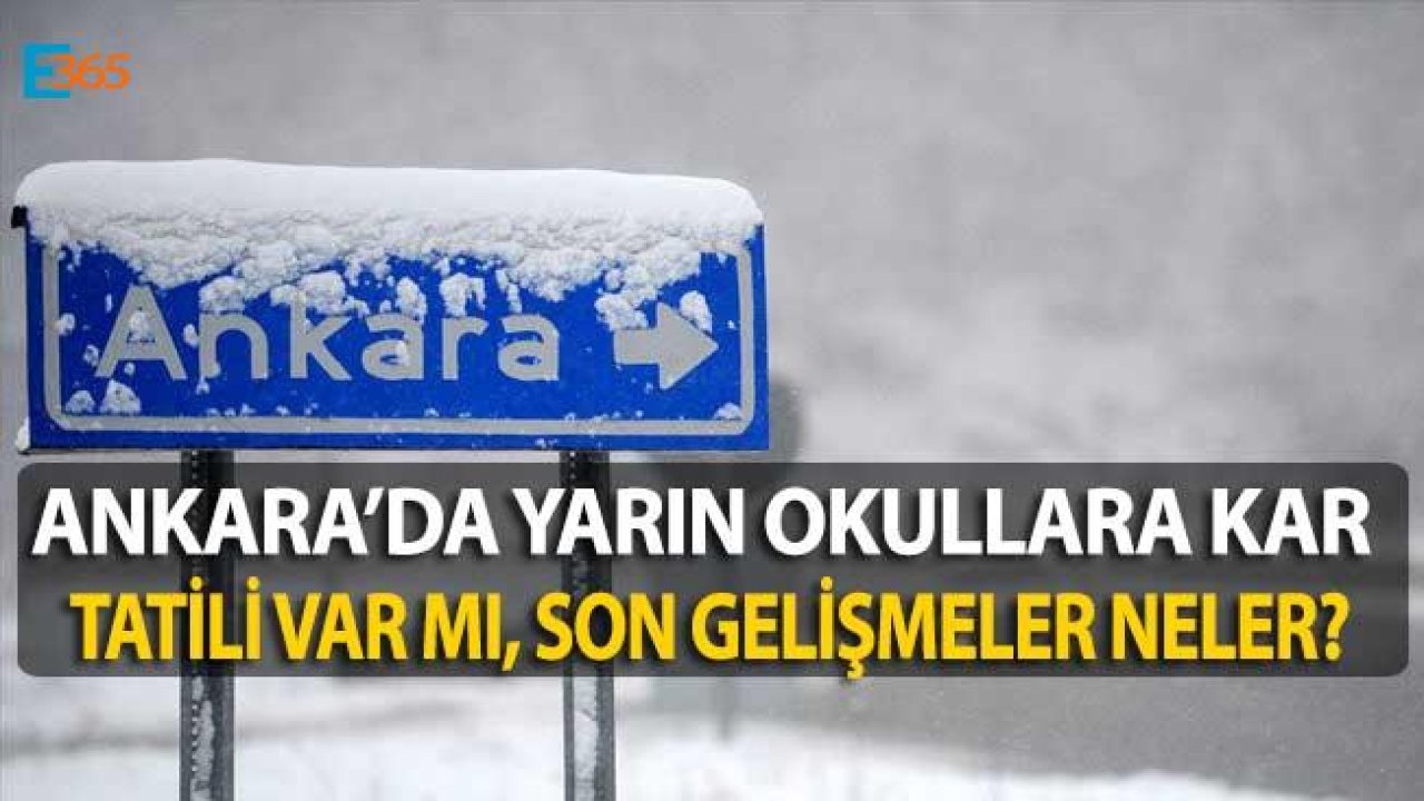 Son Dakika! 26 Aralık Ankara'da Okullar Yarın Tatil Edildi Mi, Ankara Valisi Vasip Şahin Kar Tatili Açıklaması